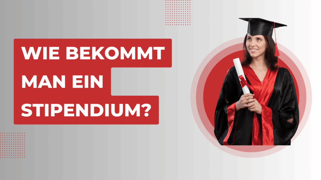 Wie bekommt man ein Stipendium?